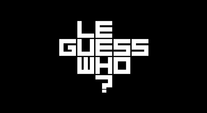 Le Guess Who?
